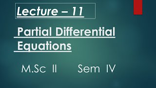 Lect 11 Partial Differential Equations [upl. by Enogitna]