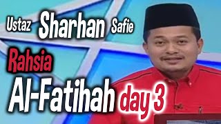 Ustaz Sharhan Rahsia AlFatihah 3 [upl. by Kciremed998]