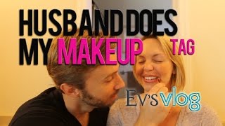 Husband Does My Makeup TAG  Evynne Hollens [upl. by Oisor676]