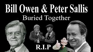 BILL OWEN amp PETER SALLIS Buried Together Friends For 27yrs [upl. by Naahs]