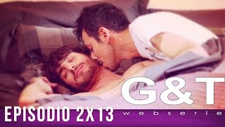 GampT webserie 2x13  quotLoose Ends amp Passionsquot [upl. by Mosby]