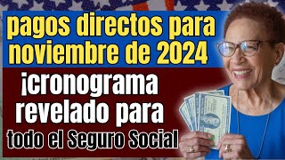 pagos directos para noviembre de 2024 ¡cronograma revelado para todo el Seguro Social y SSDI [upl. by Ariaes]