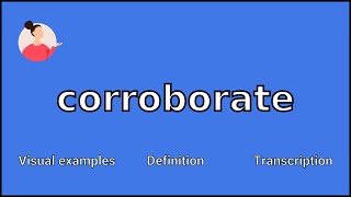 CORROBORATE  Meaning and Pronunciation [upl. by Nivrehs]