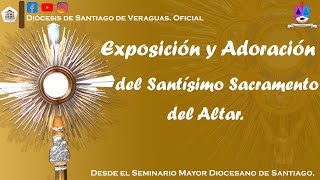 Adoración y Exposición del Santísimo Sacramento Diócesis de Santiago de Veraguas [upl. by Kahlil]