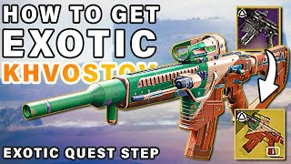 How to Get The EXOTIC KHVOSTOV  FULL STEP BY STEP GUIDE ► Destiny 2 [upl. by Incrocci485]