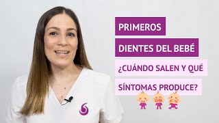 Los primeros dientes del bebé ¿cuándo salen y qué síntomas produce [upl. by Stearne31]