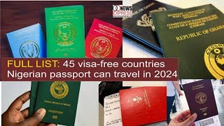 FULL LIST 45 visafree countries Nigerian passport can travel in 2024 [upl. by Arie]