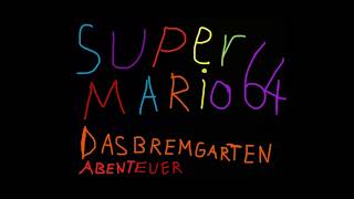 S128 Wat is Mario Super Mario 64 Das Bremgarten Abenteuer [upl. by Ecirtaeb266]