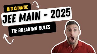 JEE Main 2025 Notification I JEE Main Tiebreaker Rules Big Change I JEE Main 2025 I JEE Main NTA [upl. by Lakim]