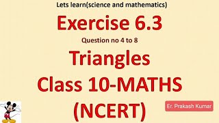 Exercise 63 class 10 mathsQuestion 4 to 8TrianglesChapter 6 [upl. by Nirtiac]