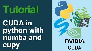 Tutorial CUDA programming in Python with numba and cupy [upl. by Sitsuj]