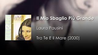 Laura Pausini  Il Mio Sbaglio Più Grande  Letra Italiano  Español [upl. by Latnahc]