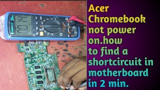 how to fix Acer Chromebook not power onhow to find shortage in motherboard in easy way [upl. by Bodrogi]