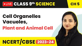 Cell Organelles Vacuoles Plant and Animal Cell  Class 9 Science Chapter 5 LIVE [upl. by Otha]