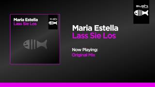 Maria Estella  Lass Sie Los Original Mix [upl. by Zephaniah]