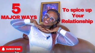 5 WAYS to SPICEUP your RELATIONSHIP How to build an exciting relationship [upl. by Rugen]