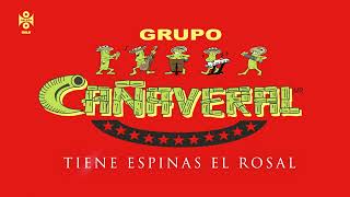 Tiene Espinas El Rosal  Grupo Cañaveral GrupoCanaveraloficial [upl. by Atikan]