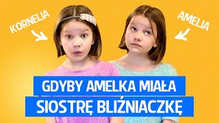 Gdyby Amelka miała siostrę bliźniaczkę [upl. by Ellehcyt]