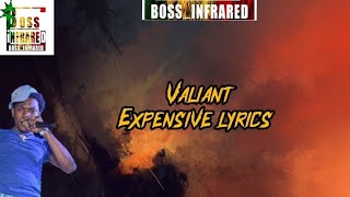 Valiant  Expensive Lyrics [upl. by Plafker]