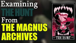 The Hunt Explained The Magnus Archives Entities [upl. by Walter672]