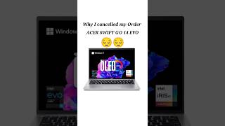 Why I cancelled my order Acer Swift go 14 shorts flipcartsale [upl. by Ahola965]