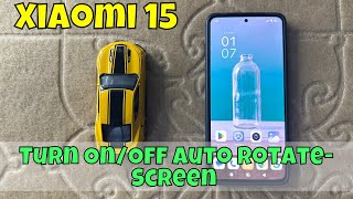 How to Turn OnOff Auto RotateScreen on Xiaomi 15  Screen Rotation on Xiaomi 15 [upl. by Lemor]