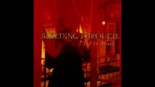 Bleeding Through  Dust To Ashes Full Album [upl. by Drugi308]