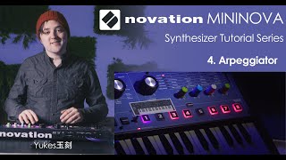 Novation Mininova Synth 101 Ep4 Arpeggiator [upl. by Blinni694]