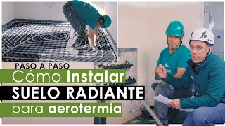 Instalación de suelo radiante para aerotermia PASO A PASO [upl. by Seitz822]