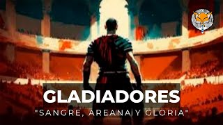 Los gladiadores Romanos quotsangre arena y gloriaquot [upl. by Innavoij307]