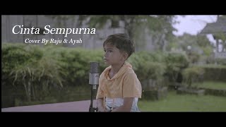 Cinta Sempurna  Repvblik Cover By Raju amp Ayah Untuk Mama [upl. by Asirem778]