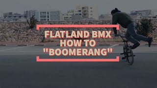 BMX FLATLAND BASIC TRICK How To quotBoomerangquot [upl. by Sixla]