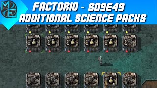 Factorio  S09E49  Additional Science Packs [upl. by Wj]