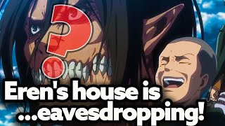 Erens house is eavesdropping TRUE MEANING  Attack on Titan [upl. by Attlee875]