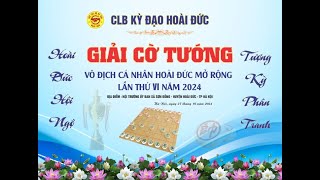 LIVE Giải vô địch cờ tướng cá nhân huyện Hoài Đức Hà Nội mở rộng 2024  Sáng ngày 2710 [upl. by Darell]