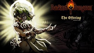 Darkest Dungeon  The Offering [upl. by Mellar]