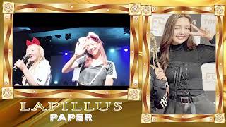 LAPILLUS PAPER at FC Live Event  Tokyo Japan [upl. by Solracsiul]