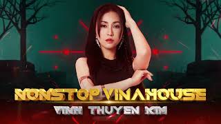 🔥 NONSTOP VINAHOUSE Vĩnh Thuyên Kim Remix 2024 Những Giai Điệu Cuồng Nhiệt Sôi Động Nhất 2024 ✨ [upl. by Lavotsirc732]