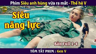 Review Phim Thế hệ V  Bản Full  Khi năng lực của siêu anh hùng trở nên quái dị [upl. by Bogosian]