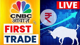 CNBC Awaaz  First Trade Live Updates  Business News Today  Share Market  Stock Market Updates [upl. by Chouest]