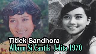 album LAWAS Titiek Sandhora 1970  Album si cantik jelita ❤️ [upl. by Ayek]