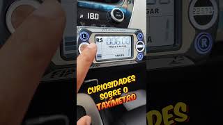 CURIOSIDADES SOBRE O TAXÍMETRO viral uber 99pop fyp udriverblack taxi taxista carrohibrido [upl. by Janeva695]