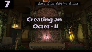 FFXIV Bard Performance Guide 7  Creating an Octet Part 2  Eltana [upl. by Katha]