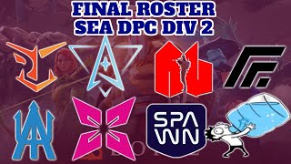 FINAL ROSTER UPDATE SEA DPC Division 2 2023 Tour 1 [upl. by Verlee]