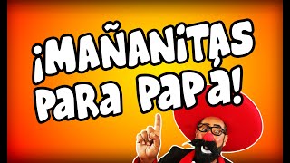 Mañanitas chistosas para Papá  feliz cumpleaños para mi Papá [upl. by Ladd]