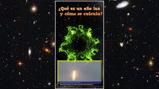 ¿Qué es un AÑO LUZ y cómo se calcula ❓🌌🤔❔🌍 [upl. by Frentz]