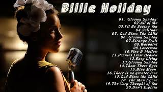 Billie Holiday Greatest Hits  Billie Holiday Full Album 2022  Playlist 2022 [upl. by Beacham]