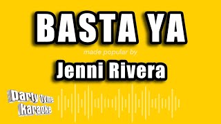 Jenni Rivera  Basta Ya Versión Karaoke [upl. by Thessa429]