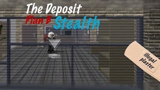 The Deposit  Plan B Stealth [upl. by Lhary]