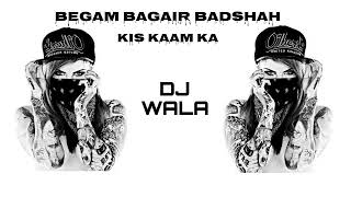 Begam Bagair Badshah kis kaam ka  Choli ke piche kya hai DJ song Sound Check trending djsongs [upl. by Sailesh]